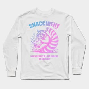 Snaccident When You Eat All The Snacks By Accident Long Sleeve T-Shirt